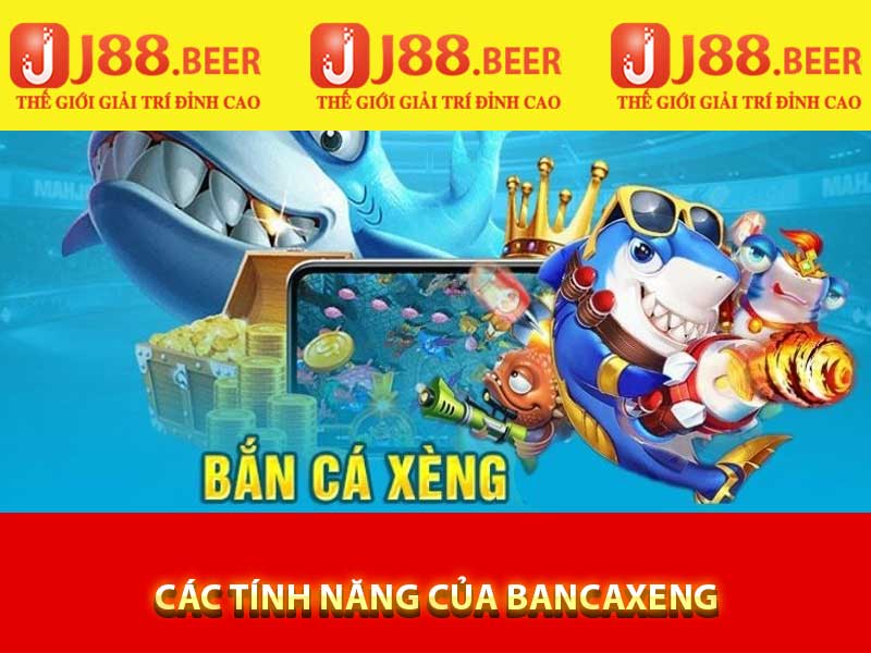 Các tính năng của bancaxeng