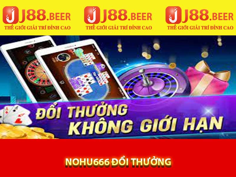 nohu666 đổi thưởng