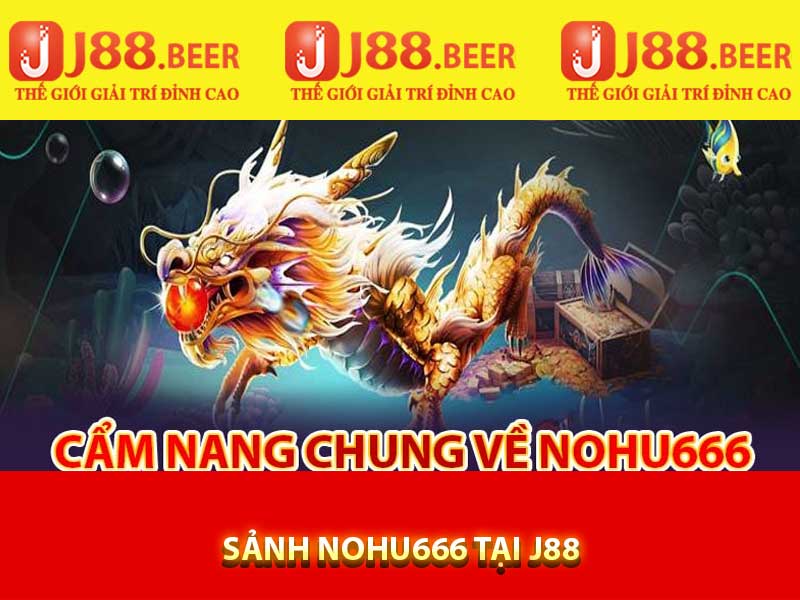 sảnh nohu666 tại j88